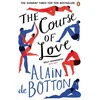 KNYGA Alain De Botton De Botton Alain Course of Love: An unforgettable story of love and marriage from the author of bestselling novel Essays in Love