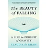 KNYGA de Rham, Claudia Beauty of Falling: A Life in Pursuit of Gravity