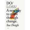 KNYGA Deagle, Sue Do Loss: A new way to move through change