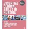 KNYGA Deborah Rowberry Essential Clinical Skills in Nursing