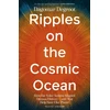 KNYGA Degroot, Dr Dagomar Ripples on the Cosmic Ocean: How The Solar System Shaped Human History – And May Help Save Our Planet