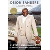 KNYGA Deion Sanders Elevate and Dominate, 21 Ways to Win On and Off the Field