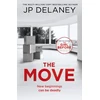 KNYGA Delaney, JP Move: A gripping, unmissable thriller from the author of The Girl Before and Playing Nice