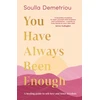 KNYGA Demetriou, Soulla You Have Always Been Enough: A Guide to Self-Love and Inner Freedom