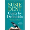 KNYGA Dent Susie Guilty by Definition, The instant Sunday Times bestselling Richard and Judy book club pick