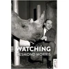 KNYGA Desmond Morris Watching