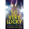 KNYGA Devlin, Caitlin So Very Lucky