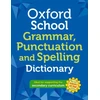KNYGA Dictionaries Oxford Oxford School Spelling, Punctuation and Grammar Dictionary