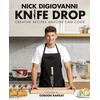 KNYGA Nick Digiovanni Digiovanni Nick Knife Drop: Creative Recipes Anyone Can Cook