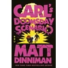 KNYGA Dinniman, Matt Carl's Doomsday Scenario