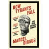 KNYGA Dirsus, Marcel How Tyrants Fall: And How Nations Survive