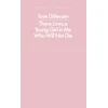 KNYGA Ditlevsen Tove There Lives a Young Girl in Me Who Will Not Die