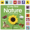 KNYGA DK My First Nature: Let's Go Exploring!
