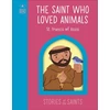 KNYGA DK Saint who Loved Animals - St. Francis of Assisi
