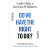 KNYGA Hale, Lady; Williams, Rowan Do We Have the Right to Die?