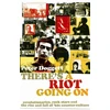 KNYGA Doggett, Peter There's A Riot Going On: Revolutionaries, Rock Stars, and the Rise and Fall of '60s Counter-Culture