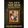 KNYGA Dolphy, Jacob No, It’s Not Him &amp; Other Stories