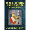 KNYGA Dolphy, Jacob Will Work For Food &amp; Other Stories