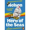 KNYGA Dominic Sandbrook Adventures in Time: Nelson, Hero of the Seas