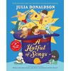 KNYGA Donaldson, Julia Hatful of Songs: read, sing and enjoy ten favourite picture book songs!