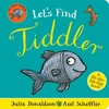 KNYGA Donaldson, Julia Let's Find Tiddler (Felt flap Novelty BB)