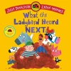 KNYGA Donaldson, Julia What the Ladybird Heard Next: A laugh-out-loud rhyming adventure