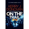 KNYGA Donovan, Kerry J. On the Trail: Book 14 in the Ryan Kaine series