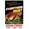KNYGA Dorian Lynskey Everything Must Go, Why We Are Obsessed With the End of the World
