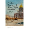 KNYGA Dostoyevsky, Fyodor Baltas Nights &amp; Other Stories