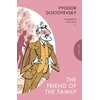 KNYGA Dostoyevsky Fyodor Friend of the Family: or, The Village of Stepanchikovo and Its Inhabitants