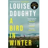 KNYGA Doughty, Louise Bird in Winter: 'Nail-bitingly tense and compelling' Paula Hawkins