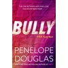 KNYGA Douglas Penelope Bully: An unforgettable friends-to-enemies-to-lovers romance