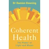 KNYGA Downing, Damien Coherent Health: The Power of Light and Vanduo