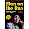 KNYGA Doyle, Tom Man on the Run: Paul McCartney in the 1970s