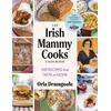KNYGA Drumgoole, Orla Irish Mammy Cooks Cookbook: 100 recipes that taste of home