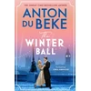 KNYGA Du Beke, Anton Winter Ball: A sweeping story of love and war from the bestselling author of the Buckingham hotel series