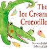 KNYGA Dulak Mariesa Ice Kreminis Crocodile: From the WINNERS of The Week Junior Best Picture Book of the Year