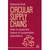 KNYGA Bookshop Dull Deborah Circular Supply Chains: How to Build the Future of Sustainable Operations