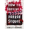 KNYGA Dunmore, Scarlett How to Survive a Horror Sequel