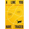 KNYGA Dunnett, Roisin A Line You Have Traced