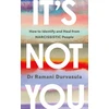 KNYGA Durvasula, Ramani It's Not You: How to Identify and from NARCISSISTIC People