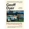 KNYGA Dyer, Geoff Homework: A Memoir