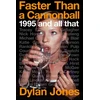 KNYGA Dylan Jones Faster Than A Cannonball