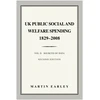 KNYGA Earley, Martin UK Public Social &amp; Welfare Spending 1829–2008: Vol II: Sources of Data