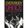 KNYGA Easlea, Daryl Everybody Dance: Chic and the Politics of Disco