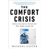 KNYGA Easter, Michael Comfort Crisis: Embrace Discomfort To Reclaim Your Wild, Happy, Healthy Self