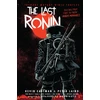 KNYGA Eastman, Kevin; Laird, Peter Teenage Mutant Ninja Turtles: The Last Ronin