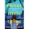 KNYGA Echlin, Helena Clever Little Thing: A taut, powerful and gripping psychological thriller with a twist you'll never forget!