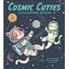 KNYGA Editors of Chartwell Books Cosmic Cuties Coloring Book: Color Adorable Out-of-This-World Adventures - More than 100 pages to color!