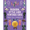 KNYGA Editors of Chartwell Books Fashion, Style and Vintage Chic Sticker, Color &amp; Activity Book: Over 500 Unique Stickers